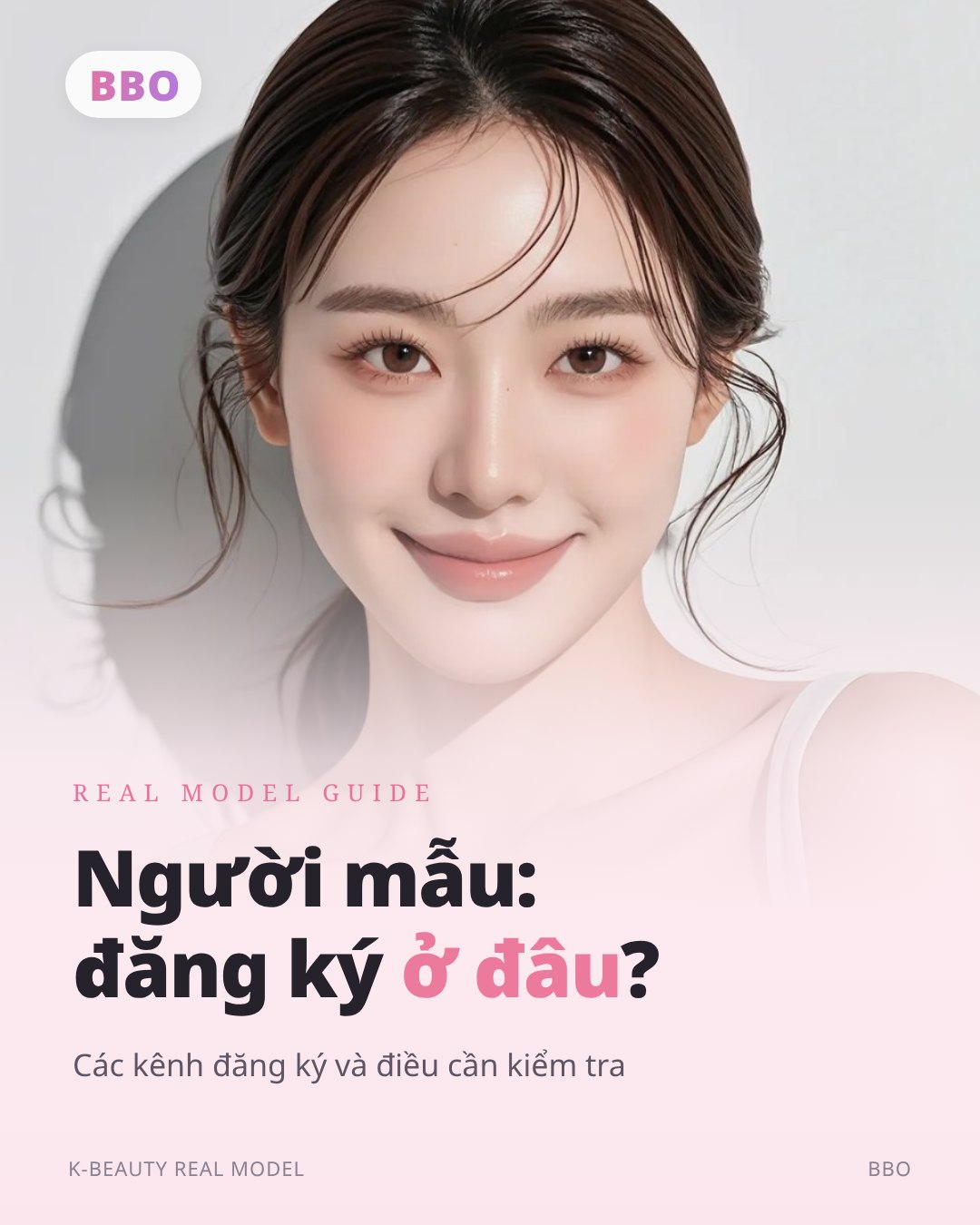 Người mẫu: đăng ký ở đâu ? — Các kênh đăng ký và điều cần kiểm tra