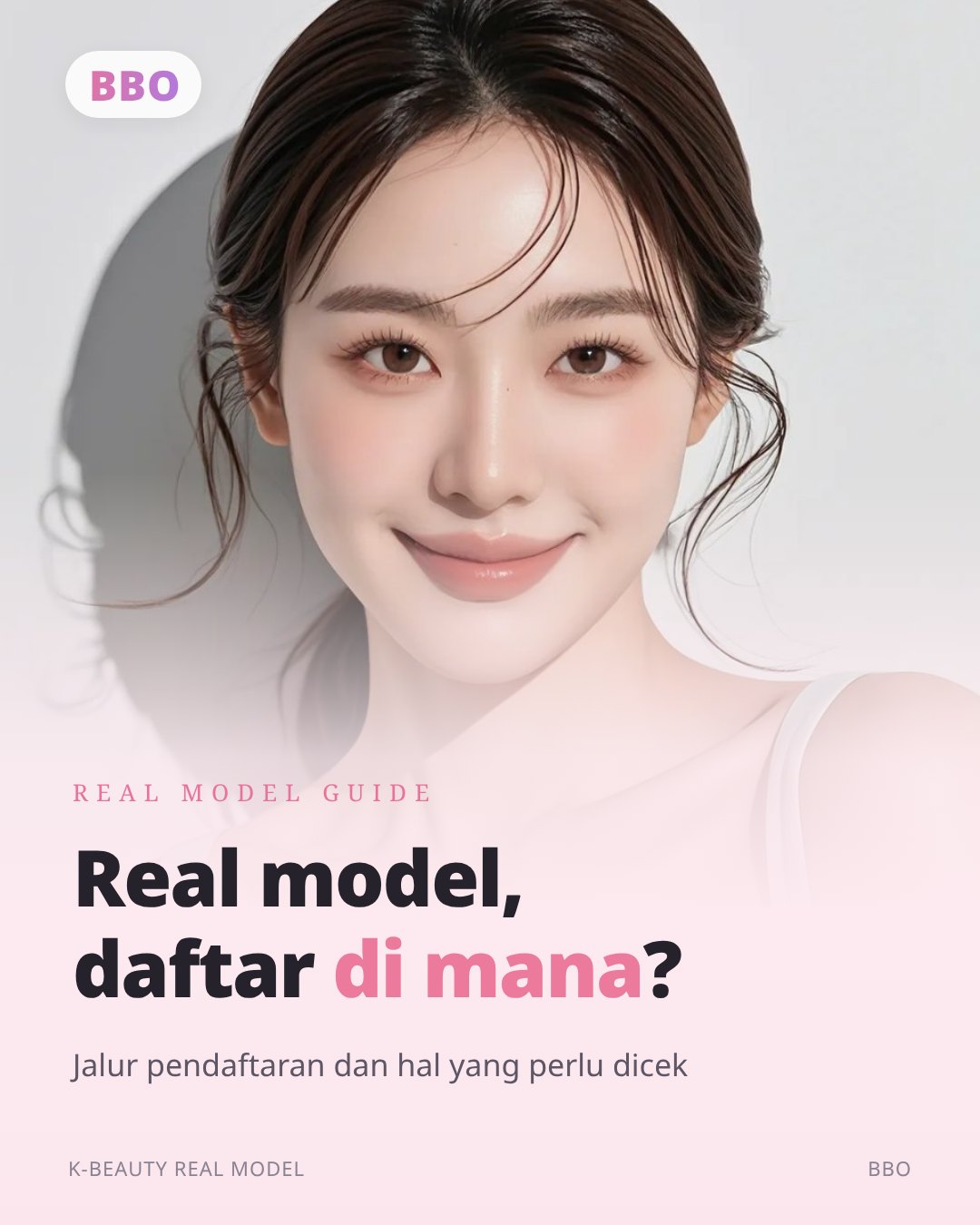 Real model, daftar di mana ? — Jalur pendaftaran dan hal yang perlu dicek